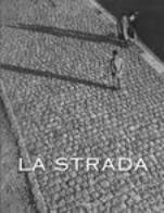 Immagine: copertina "LA STRADA" - Autori Vari - Damiani Editore