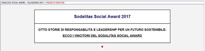 Immagine (Rif. servizio su Comunicarecome.it): SODALITAS SOCIAL AWARD - 15a EDIZIONE 2017 - «OTTO STORIE DI RESPONSABILITÀ E LEADERSHIP PER UN FUTURO SOSTENIBILE: ECCO I VINCITORI DEL SODALITAS SOCIAL AWARD» // FONDAZIONE SODALITAS - socialaward@sodalitas.it - sodalitas.it