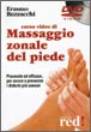 Immagine - Rif.: Corso video di Massaggio Zonale del Piede - DVD - Piacevole ed efficace, per curare e prevenire i disturbi pi comuni - Erasmo Buzzacchi