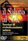 Immagine - Rif.: Il Saluto al Sole - DVD - tecnica Yoga di rivitalizzazione solare - Silvia Salvarani