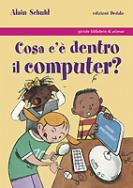 Immagine - Rif. "COSA C' DENTRO IL COMPUTER?", di ALAIN SCHUHL - edizioni Dedalo; collana: Piccola Biblioteca di scienza.