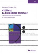 Immagine - Rif.: "432 Hertz: LA RIVOLUZIONE MUSICALE" («l'Accordatura Aurea per intonare la musica alla biologia») - Autore: Riccardo Tristano Tuis