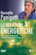 Immagine - Rif.: "Le Relazioni Energetiche" (Videocorso DVD) - < Usare l'energia per migliorare il rapporto con noi stessi e gli altri > - Autore: Rossella Panigatti