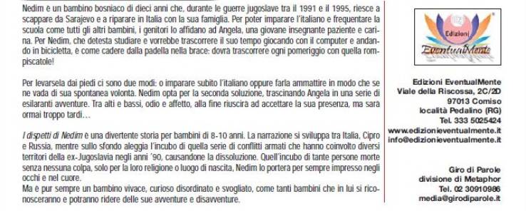 Immagine - Rif.: Dalla padella nella brace: le avventure del piccolo bosniaco Nedim _ Fuggito dalla guerra per finire a lottare ogni giorno contro la terribile maestra italiana >> Libro I dispetti di Nedim - autore: Fabiola Marchet - casa editrice EventualMente // Info (contatto stampa):  Giro di Parole  divisione di Metaphor - Tel. 02 30910986 - media@girodiparole.it