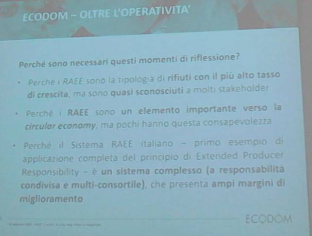 Immagine - Rif.: «RAEE: il punto di vista degli attori protagonisti» - «Ecodom e IPSOS presentano i risultati di un'indagine che svela cosa pensano i Produttori di Apparecchiature Elettriche ed Elettroniche del Sistema di gestione dei Rifiuti Elettrici ed Elettronici e dei propri Sistemi Collettivi»
== Presentazione 18 Febbraio 2016, Milano.
== Rif.: ECODOM - Consorzio Italiano Recupero e Riciclaggio Elettrodomestici - www.ecodom.it