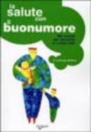 Immagine - rif.: La Salute con il Buonumore - 100 metodi per ritrovarla e mantenerla  //  Gill Eric Leininger-Molinier