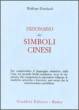 Immagine - Rif.: Dizionario dei Simboli Cinesi - Autore: Wolfram Eberhard