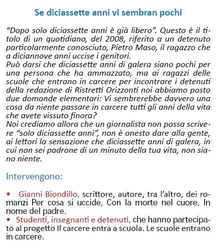 Immagine (da locandina) - Rif.: Giornata di Studi I totalmente buoni e gli assolutamente cattivi (Casa di Reclusione di Padova, 20 maggio 2011)  ==  Organizzata da: Granello di Senape Padova - Centro Documentazione 2 Palazzi - Redazione di Ristretti Orizzonti // Ministero della Giustizia - Casa di Reclusione di Padova // Conferenza Nazionale Volontariato Giustizia  ==  [ www.ristretti.org ]  ///  VD. DA PROGRAMMA-LOCANDINA Giornata di Studi I totalmente buoni e gli assolutamente cattivi == > Se diciassette anni vi sembran pochi