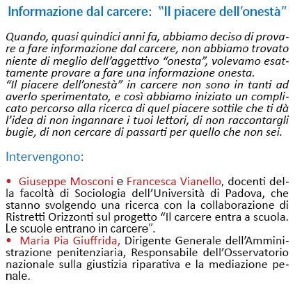 Immagine (da locandina) - Rif.: Giornata di Studi I totalmente buoni e gli assolutamente cattivi (Casa di Reclusione di Padova, 20 maggio 2011)  ==  Organizzata da: Granello di Senape Padova - Centro Documentazione 2 Palazzi - Redazione di Ristretti Orizzonti // Ministero della Giustizia - Casa di Reclusione di Padova // Conferenza Nazionale Volontariato Giustizia  ==  [ www.ristretti.org ]  ///  VD. DA PROGRAMMA-LOCANDINA Giornata di Studi I totalmente buoni e gli assolutamente cattivi == > Informazione dal carcere: Il piacere dellonest